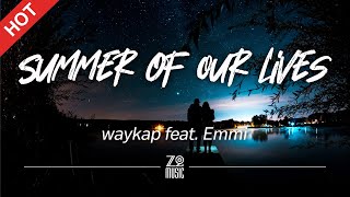 waykap  Summer of Our Lives feat Emmi Lyrics  HD  Featured Indie Music 2021 [upl. by Goss]