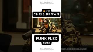 CHRIS BROWN Goes CRAZY on FUNK FLEX REMIX [upl. by Ardnazxela]