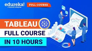 Tableau Full Course 2024 in 10 Hours  Tableau Training for Beginners  Edureka [upl. by Atillertse]