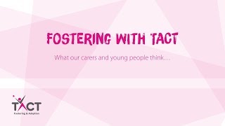 Fostering with TACT  What Our Carers and Young People Think [upl. by Rodrique]