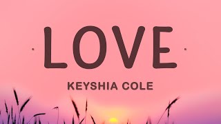 Keyshia Cole  Love Lyrics [upl. by Butterworth]