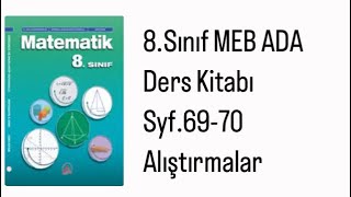 8SINIF MEB ADA MATEMATİK DERS KİTABI S6970 ALIŞTIRMALAR [upl. by Atat]