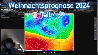 Weihnachtsprognose 2024 Teil 4  Analyse der Wetterkarten wetter [upl. by Yduj]