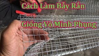 Cách Làm Bẫy Rắn và Sự Thật Về Bẫy Rắn Của Võ Minh Phụng [upl. by Celestina243]