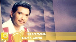 Imam S Arifin  Hitam Manis Official Audio [upl. by Tung]