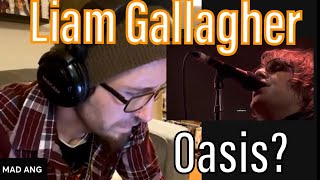 METALHEAD REACTS Liam Gallagher  Wonderwall amp Stand By Me [upl. by Brooking]