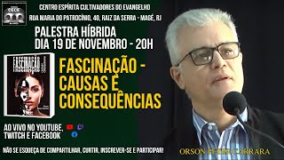 Fascinação  Causas e Consequências  Orson Peter Carrara [upl. by Blight]