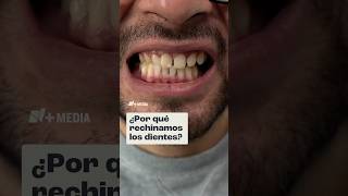 ¿Por qué rechinamos los dientes [upl. by Naes]