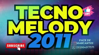 🟢Tecnomelody 2011🟢Bruno amp TrioBatidão do Melody Viviane Batidão007Msynck [upl. by Percy]