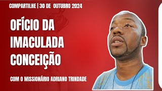 OFÍCIO DA IMACULADA CONCEIÇÃO  COM missionarioadrianotrindade PODEROSSIMA ORAÇÃO CONTRA O MAL [upl. by Elna]