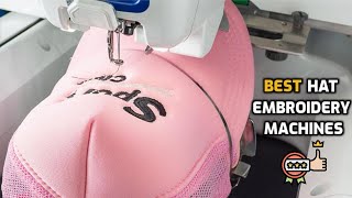 Best Embroidery Machine For Hats 2022  What is the Best Hat Embroidery Machine in 2022 [upl. by Akerley]