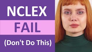 NCLEX FAIL Dont Make This MISTAKE [upl. by Rocky]