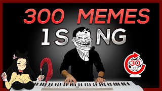 300 MEMES in 1 SONG in 30 minutes [upl. by Stout565]