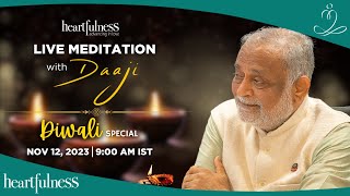 Live Meditation With Daaji  Diwali Special  12th Nov  0900 AM IST  Heartfulness [upl. by Wileen]