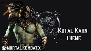 Mortal Kombat X  Kotal Kahn War God Theme [upl. by Mitchiner627]