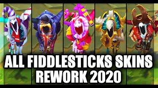 All Fiddlesticks Skins Rework 2020 League of Legends [upl. by Orgell]