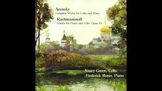 Arensky Works for Cello amp Piano and Rachmaninoff Sonata  Nancy Green cello amp Fred Moyer piano [upl. by Kcira243]