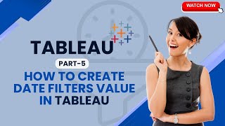 Tableau  How to create Date Filters Value In Tableau  Date Filters Values In Tableau [upl. by Aiynat]