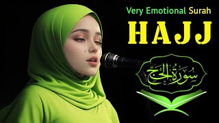 🧕 Female Voice🎙️Surah Hajj 💖 سورة الحج 🌹 Feel it😓Quran Tilawat Heart Touching DailyRecitationQuran [upl. by Imhsar183]