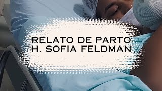 Relato de parto no SusHospital Sofia Feldman 🥹 sus relatodeparto [upl. by Airdnat100]