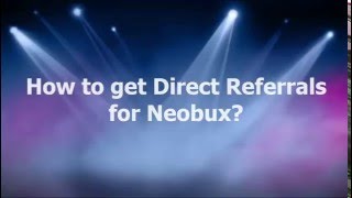 Get Direct Referrals for Neobux  100 Free [upl. by Lubow527]