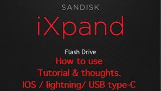 SanDisk iXpand Flash Drive Luxe amp IXPAND App tutorial  thoughts [upl. by Born713]