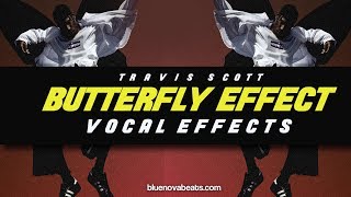 FLP Travis Scott  Butterfly Effect Vocal Effects [upl. by Lidia]