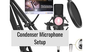 How To  Set Up A Condenser Microphone  Unboxing  Legendary Vocal microphone howto setup [upl. by Tur]