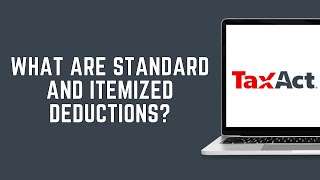 What Are Standard And Itemized Deductions On TaxAct 2024 FULL GUIDE [upl. by Kcinomod502]