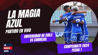 La Magia Azul  EN VIVO  UNIVERSIDAD DE CHILE vs Cobresal  Torneo 2024  Fecha 1 pendiente [upl. by Jedlicka441]