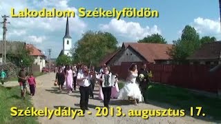 Lakodalom Székelyföldön  Székelydálya  Esküvőnk 3 [upl. by Llenna]