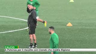 A Potenza per il riscatto con Cionek che insidia Rigione [upl. by Remas]