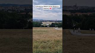 Schönbrunn Palace at the Distance  Vienna Austria 🇦🇹❤️🇱🇰 vienna austria schönbrunn palace [upl. by Bollinger306]