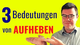 AUFHEBEN – Trennbares Verb  Wortschatz Deutsch B2 C1 C2 [upl. by Johst]