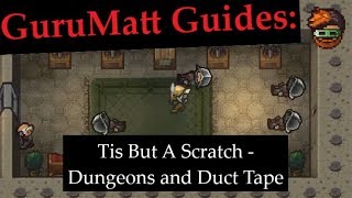 Tis But A Scratch Solo  GuruMatt Guides Dungeons amp Duct Tape  The Escapists 2 [upl. by Eipper]