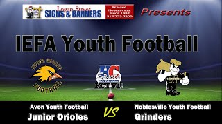 Avon Junior Orioles vs Noblesville Grinders 2023 IEFA Youth Football [upl. by Brittany560]