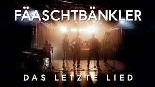 Fäaschtbänkler  Das letzte Lied [upl. by Elleined]