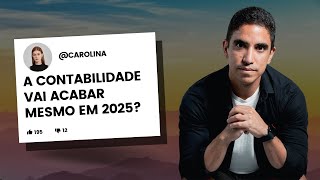 A CONTABILIDADE VAI ACABAR EM 2025 [upl. by Okomom]