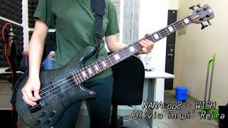 【NANAナナ OP2】 WISH  Olivia inspi Reira Trapnest Bass Cover [upl. by Bromleigh]