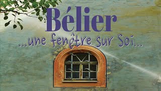 BELIER  Fenêtre sur Soi [upl. by Sharma]