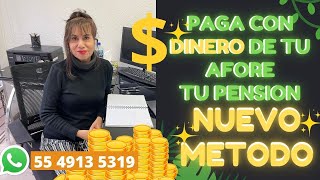 Paga con dinero de tu afore tu pensión NUEVO METODO [upl. by Auberon]