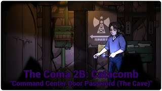 The Coma 2B Catacomb™ quotCommand Center Door Password The Cavequot [upl. by Ahsienet]