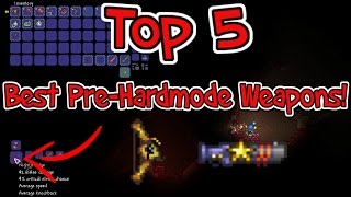 Terraria Top 5 Most Overpowered PreHardmode Weapons [upl. by Caroline]