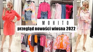 TO JEST MODNE MOHITO amp PRZEGLĄD WIOSENNYCH NOWOŚCI  MIERZYMY SUKIENKI  TRENDY WIOSNA LATO 2022 [upl. by Annekcm367]