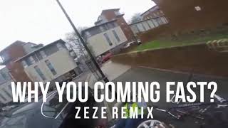 FerdiWhy You Coming Fast REMIX ZEZE [upl. by Arrotal]