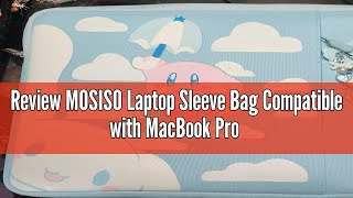 Review MOSISO Laptop Sleeve Bag Compatible with MacBook Pro 16 inch 20242019 M3 A2991 M2 A2780 M1 A [upl. by Pitts]