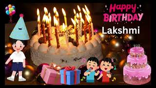 Lakshmi II Happy Birthday song for Lakshmi II Lakshmi Happy birthday song II Happy birthday Lakshmi [upl. by Enail]