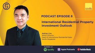 The Savills Shares Podcast Episode 8  International Residential Property Investment Outlook [upl. by Adia]