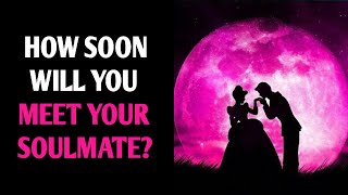 HOW SOON WILL YOU MEET YOUR SOULMATE Love Personality Test Quiz  1 Million Tests [upl. by Huff913]