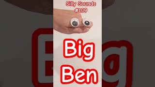 Silly Sounds 109 Big Ben [upl. by Cook]